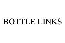 BOTTLE LINKS