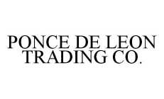 PONCE DE LEON TRADING CO.