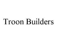 TROON BUILDERS