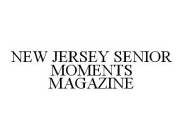 NEW JERSEY SENIOR MOMENTS MAGAZINE