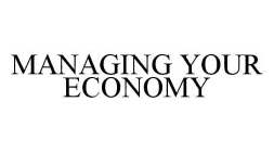 MANAGING YOUR ECONOMY