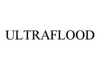 ULTRAFLOOD