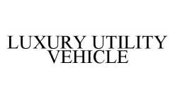 LUXURY UTILITY VEHICLE