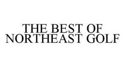 THE BEST OF NORTHEAST GOLF