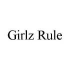 GIRLZ RULE