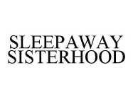 SLEEPAWAY SISTERHOOD