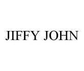 JIFFY JOHN