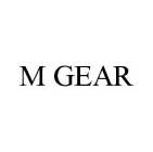 M GEAR