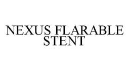 NEXUS FLARABLE STENT