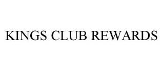 KINGS CLUB REWARDS