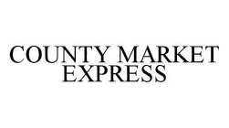 COUNTY MARKET EXPRESS