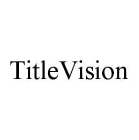 TITLEVISION