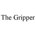 THE GRIPPER