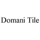 DOMANI TILE