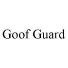 GOOF GUARD