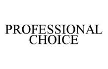 PROFESSIONAL CHOICE