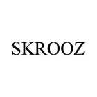 SKROOZ