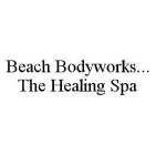 BEACH BODYWORKS... THE HEALING SPA