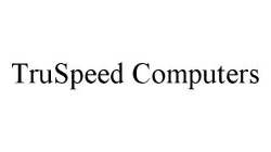 TRUSPEED COMPUTERS