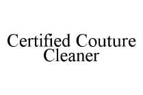 CERTIFIED COUTURE CLEANER