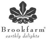 BROOKFARM EARTHLY DELIGHTS