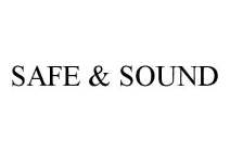 SAFE & SOUND