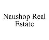 NAUSHOP REAL ESTATE