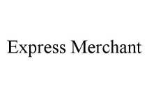 EXPRESS MERCHANT