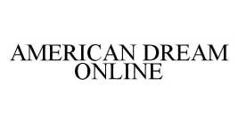 AMERICAN DREAM ONLINE