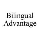 BILINGUAL ADVANTAGE