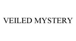 VEILED MYSTERY