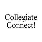 COLLEGIATE CONNECT!