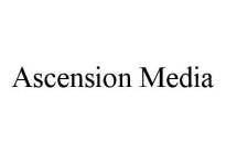 ASCENSION MEDIA