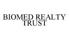 BIOMED REALTY TRUST