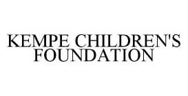 KEMPE CHILDREN'S FOUNDATION