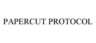 PAPERCUT PROTOCOL