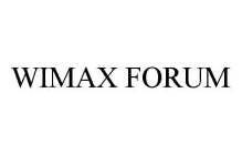 WIMAX FORUM