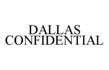 DALLAS CONFIDENTIAL