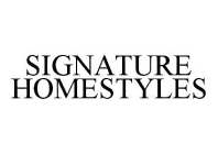 SIGNATURE HOMESTYLES