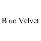 BLUE VELVET