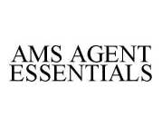 AMS AGENT ESSENTIALS