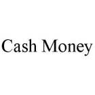 CASH MONEY