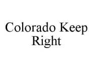 COLORADO KEEP RIGHT