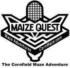 MAIZE QUEST, THE CORNFIELD MAZE ADVENTURE