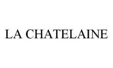 LA CHATELAINE