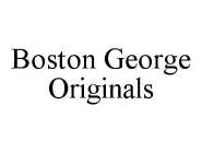 BOSTON GEORGE ORIGINALS