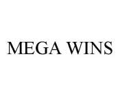 MEGA WINS