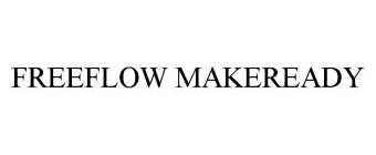 FREEFLOW MAKEREADY