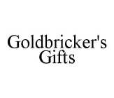 GOLDBRICKER'S GIFTS