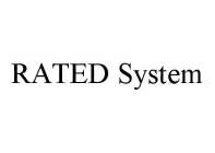 RATED SYSTEM